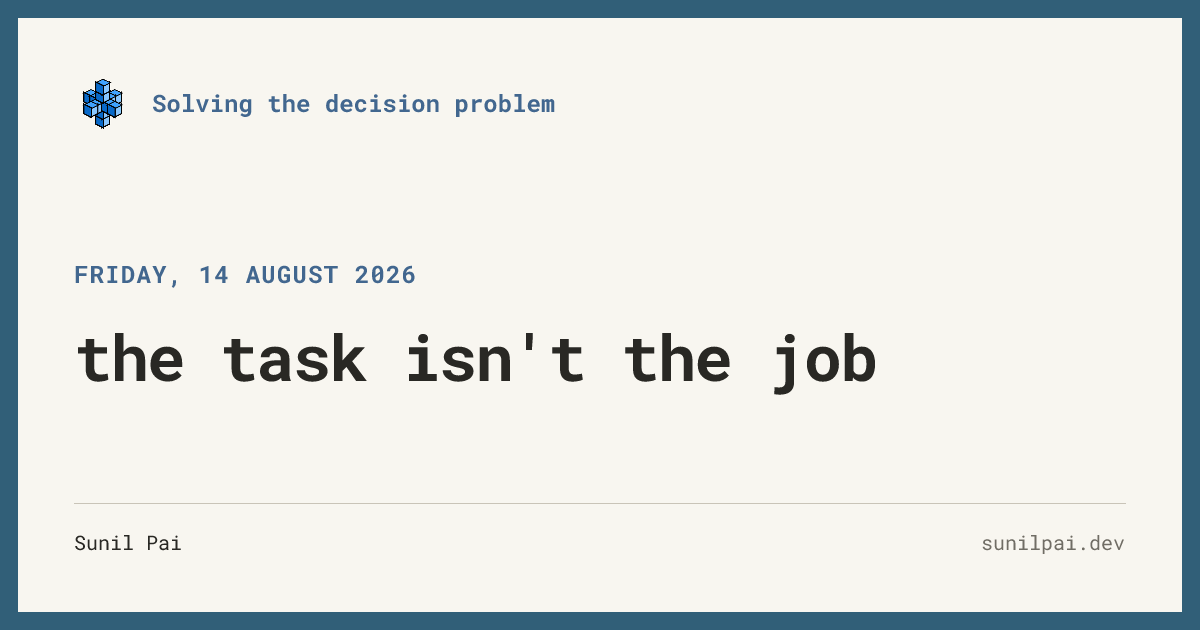 the task isn't the job